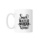 Casa si Gradina - Bucatarie si vesela - Cani si pahare - Cani si cesti - Cana cu mesaj "Save water drink wine" 300 ml - Infinity.ro