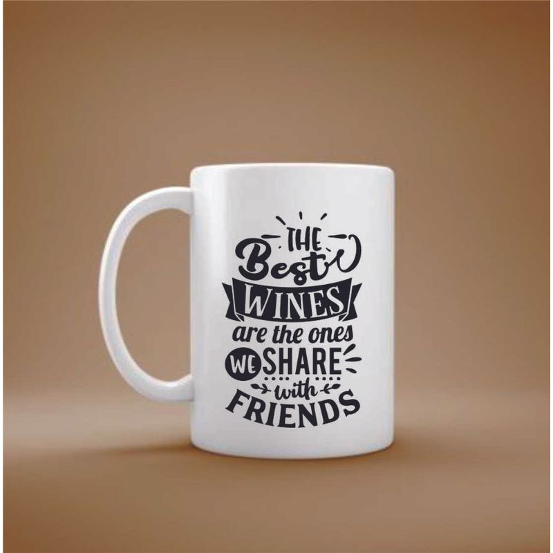 Casa si Gradina - Bucatarie si vesela - Cani si pahare - Cani si cesti - Cana cu mesaj "The best wines are the ones we share with friends" 300 ml - Infinity.ro