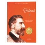 Carti si Birotica - Carti - Beletristica - Ferdinand I. Regele cel loial al Romaniei Mari, Adrian Cioroianu, Andrei Radu - Infinity.ro