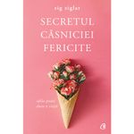 Carti si Birotica - Carti - Dezvoltare personala - Secretul casniciei fericite. Idila poate dura o viata. Ed a II a - Zig Ziglar - Infinity.ro