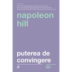 Carti si Birotica - Carti - Bestseller - Puterea de convingere. Ed a III a, Napoleon Hill - Infinity.ro