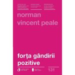 Carti si Birotica - Carti - Bestseller - Forta gandirii pozitive - Norman Vincent Peale - Infinity.ro