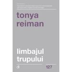 Carti si Birotica - Carti - Dezvoltare personala - Limbajul trupului. Cum sa ai succes atat in planul profesional, cat si in cel personal. Ed a II a,Tonya Reiman - Infinity.ro