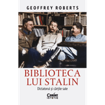 Carti si Birotica - Carti - Istorie - Biblioteca lui Stalin. Dictatorul si cartile sale, Geoffrey Roberts - Infinity.ro