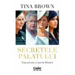 Carti si Birotica - Carti - Beletristica - Secretele Palatului. Viata privata a Casei de Windsor, Tina Brown - Infinity.ro