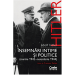 Carti si Birotica - Carti - Istorie - Adolf Hitler. Insemnari intime si politice vol. 2, Adolf Hitler, Francois Delpla - Infinity.ro