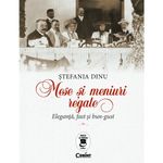 Carti si Birotica - Carti - Istorie - Mese Si Meniuri Regale. Eleganta, Fast Si Bun-Gust, Stefania Dinu - Infinity.ro