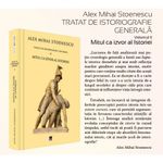 Carti si Birotica - Carti - Istorie - Tratat de istoriografie gererala vol.2 , Alex Mihai Stoenescu - Infinity.ro