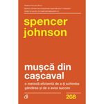 Carti si Birotica - Carti - Bestseller - Musca din cascaval. O metoda eficienta de a-ti schimba gandirea si de a avea succes, Dr. Spencer Johnson - Infinity.ro