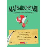 Carti si Birotica - Carti - Manuale si auxiliare scolare - Culegeri auxiliare - Matemuschetarii. Dezleaga misterele inmultirii, Jonny Leighton - Infinity.ro