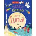 Carti si Birotica - Carti - Carti pentru copii - Basme si povesti - Intrebari si raspunsuri istete despre Luna, Anne Rooney - Infinity.ro