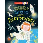 Carti si Birotica - Carti - Carti pentru copii - Carti interactive - Intrebari si raspunsuri istete despre Astronauti, Sue Becklake - Infinity.ro
