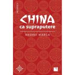 Carti si Birotica - Carti - Istorie - China ca supraputere - Andrei Marga - Infinity.ro