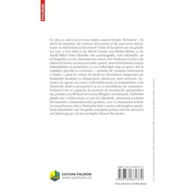 Carti si Birotica - Carti - Beletristica - Sunt dinamita! Viata lui Nietzsche, Sue Prideaux - Infinity.ro