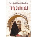 Carti si Birotica - Carti - Beletristica - Tirfa Califatului, Sara Daniel , Benoit Kanabus - Infinity.ro