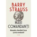 Carti si Birotica - Carti - Istorie - Mari comandanti - Barry Strauss - Infinity.ro