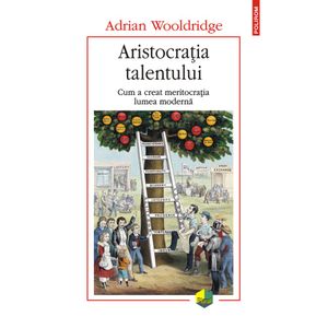 Aristocratia talentului, Adrian Wooldridge