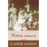 Carti si Birotica - Carti - Beletristica - Vorbeste, memorie (editia 2019), Vladimir Nabokov - Infinity.ro