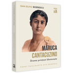 Carti si Birotica - Carti - Beletristica - Maruca Cantacuzino. Drama printesei blestemate Dan-Silviu Boerescu - Infinity.ro