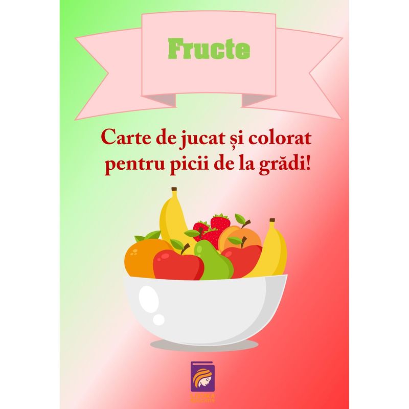 Carti si Birotica - Carti - Carti pentru copii - Carti de colorat - Fructe. Carte de jucat si colorat pentru picii de la gradi!, Delia Tautan - Infinity.ro