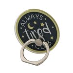 Laptop, Telefoane si Tablete - Telefoane mobile si accesorii - Accesorii Telefoane - Suport si docking telefoane - Suport inel telefon Always tired club - Infinity.ro