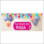 Carti si Birotica - Papetarie - Afise si stickere - Banner MEDIA, La multi ani nasa model 1, 250 x 100 cm - Infinity.ro