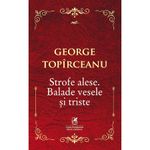 Carti si Birotica - Carti - Beletristica - Strofe alese. Balade vesele si triste. George Topirceanu - Infinity.ro