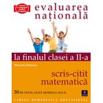 Carti si Birotica - Carti - Manuale si auxiliare scolare - Culegeri auxiliare - Evaluarea nationala la finalul cls a II-a Scris-Citit-Matematica, Manuela Dinescu - Infinity.ro