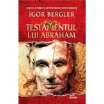 Carti si Birotica - Carti - Fictiune - TESTAMENTUL LUI ABRAHAM. Igor Bergler. brosata - Infinity.ro