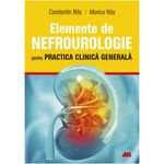 Carti si Birotica - Carti - Medicina si sanatate - Elemente de Nefrourologie pentru practica clinica generala, Dr. Constantin Nitu, Dr. Monica Nitu - Infinity.ro