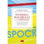 Carti si Birotica - Carti - Medicina si sanatate - DR. SPOCK. Ingrijirea sugarului si a copilului, Benjamin Spock, Robert Needlman - Infinity.ro