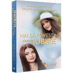 Carti si Birotica - Carti - Dezvoltare personala - Hai Sa Povestim Despre Iubire - Ana Maria Ducuta, Raluca Adriana Muntean - Infinity.ro