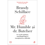 Carti si Birotica - Carti - Tehnica si tehnologie - Mr. Humble si dr. Butcher. Un cap de maimuta, neurologul Papei si transplantarea sufletului, Brandy Schillace - Infinity.ro