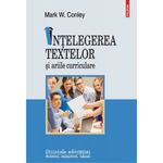 Carti si Birotica - Carti - Stiinte sociale si politica - Intelegerea textelor si ariile curriculare - Mark W. Conley - Infinity.ro