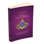 Carti si Birotica - Carti - Stiinte sociale si politica - Istoria francmasonilor, Jean-Paul Dubreuil - Infinity.ro