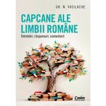 Carti si Birotica/Carti/Stiinte sociale si politica - Capcane ale limbii romane. Intrebari, raspunsuri, comentarii, Gh. N. Vasilache - Infinity.ro