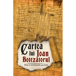 Carti si Birotica - Carti - Religie - Cartea lui Ioan Botezatorul - Viata si invataturile gnostice - Infinity.ro