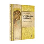Carti si Birotica - Carti - Religie - Crestinismul romanesc. Martiri si controverse istorice, Silvan Theodorescu - Infinity.ro