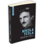 Carti si Birotica - Carti - Beletristica - Inventiile mele, Nikola Tesla - Infinity.ro