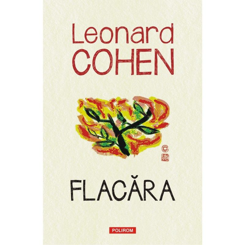 Carti si Birotica - Carti - Beletristica - Flacara - Leonard Cohen - Infinity.ro