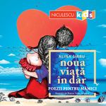 Carti si Birotica - Carti - Beletristica - Noua viata in dar. Poezii pentru mamici, Alina Sirbu - Infinity.ro