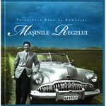 Carti si Birotica - Carti - Beletristica - Masinile Regelui - Principele Radu al Romaniei - Infinity.ro