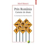 Carti si Birotica - Carti - Hobby si sport - Prin Romania. Carnete de drum, Mirel Banica - Infinity.ro