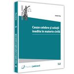 Carti si Birotica - Carti - Drept si legislatie - Cauze celebre si solutii inedite ale instantelor in materie civila - Andrei Pap - Infinity.ro