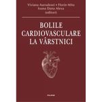 Carti si Birotica - Carti - Medicina si sanatate - Bolile cardiovasculare la varstnici - Viviana A. F. Mitu, I laexa - Infinity.ro