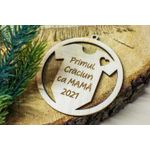 Casa si Gradina - Decoratiuni - Decoratiuni de sezon - Glob de Craciun HH903 din Lemn Model Primul Craciun ca mama - Infinity.ro