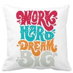 Casa si Gradina - Textile si covoare - Perne si pilote - Perne decorative - Perna Decorativa Patrata Work Hard Dream Big, 40x40 cm, Alb mat, Husa Detasabila, Burduf - Infinity.ro