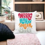 Casa si Gradina - Textile si covoare - Perne si pilote - Perne decorative - Perna Decorativa Patrata Work Hard Dream Big, 40x40 cm, Alb mat, Husa Detasabila, Burduf - Infinity.ro