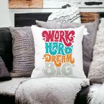 Casa si Gradina - Textile si covoare - Perne si pilote - Perne decorative - Perna Decorativa Patrata Work Hard Dream Big, 40x40 cm, Alb mat, Husa Detasabila, Burduf - Infinity.ro