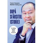 Carti si Birotica - Carti - Istorie - Dupa sfarsitul istoriei. Un dialog despre ultimii 30 de ani - Infinity.ro